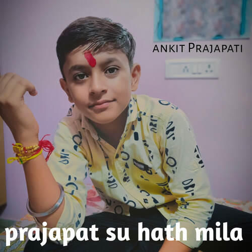 Prajapat su hath mila