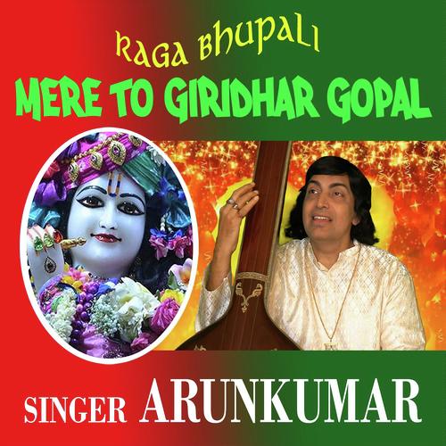 Raga Bhupali - Mere To Giridhar Gopal