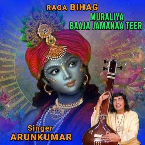 Raga Bihag Muraliya Baaja Jamanaa Teer