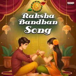 Raksha Bandhan Song-KipTaUR4Ql8