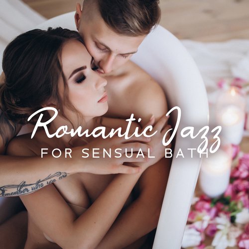 Romantic Jazz for Sensual Bath