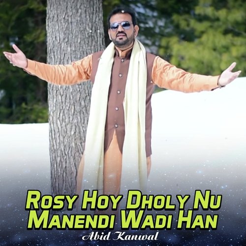 Rosy Hoy Dholy Nu Manendi Wadi Han