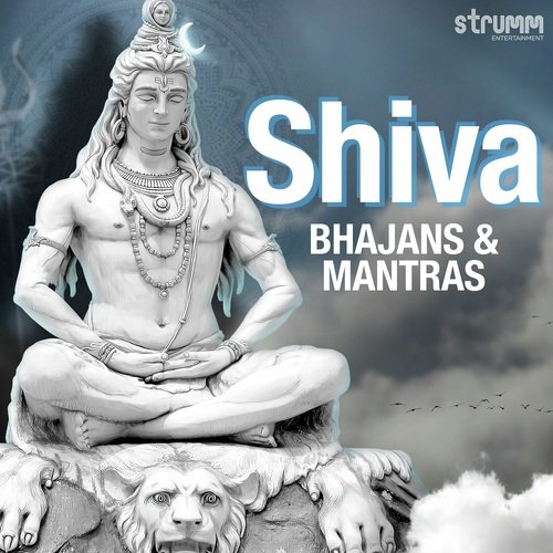 Shiva Bhajans & Mantras