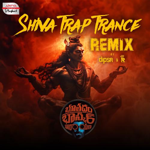 Shiva Trap Trance - Official Remix