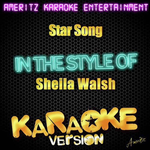 Star Song (In the Style of Sheila Walsh) [Karaoke Version]
