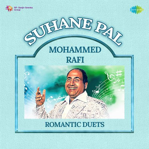 Suhane Pal - Mohammed Rafi Romantic Duets