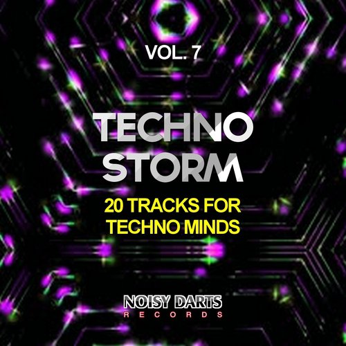 Techno Storm, Vol. 7 (20 Tracks for Techno Minds)
