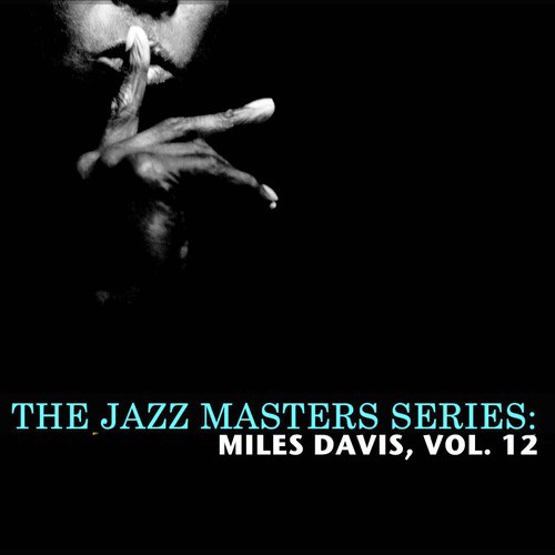 The Jazz Masters Series: Miles Davis, Vol. 12