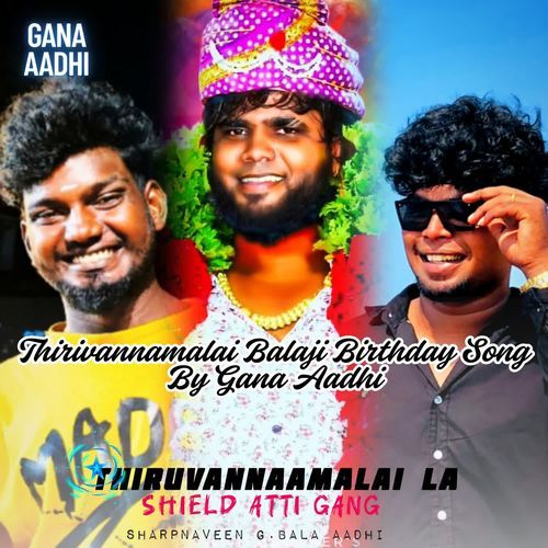 Thirivannamalai Balaji Birthday Song By Gana Aadhi