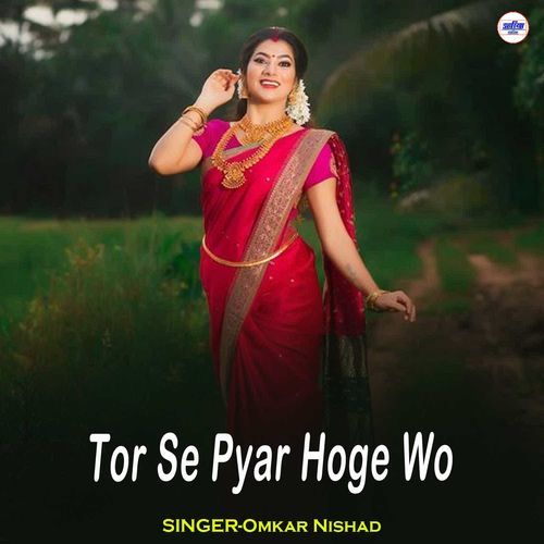 Tor Se Pyar Hoge Wo