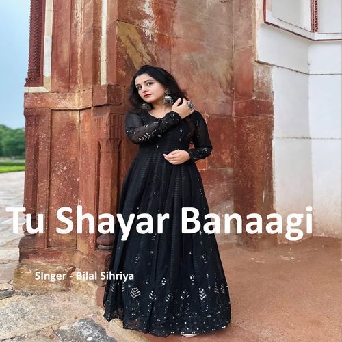 Tu Shayar Banaagi