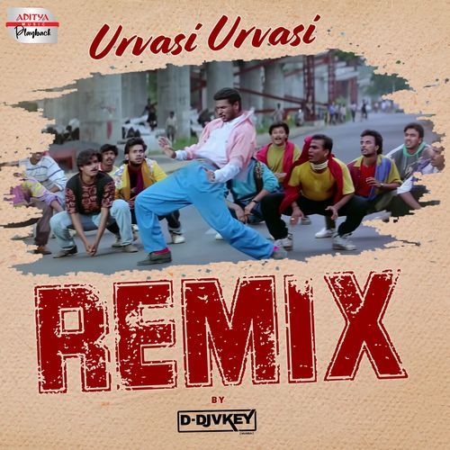 Urvasi Urvasi - Official Remix (From "Premikudu")