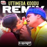 Uttimeda Koodu - Official Remix (From "Oke Okkadu")
