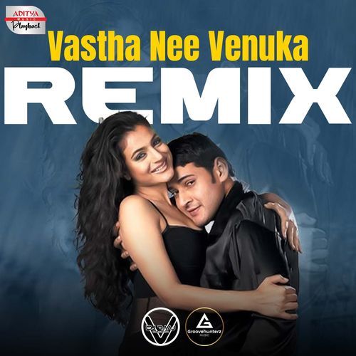 Vastha Nee Venuka - Official Remix