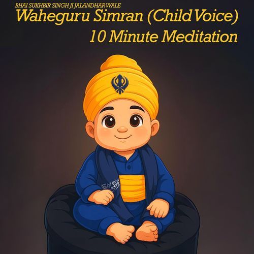 Waheguru Simran – 10 Minute Meditation (Child Voice)