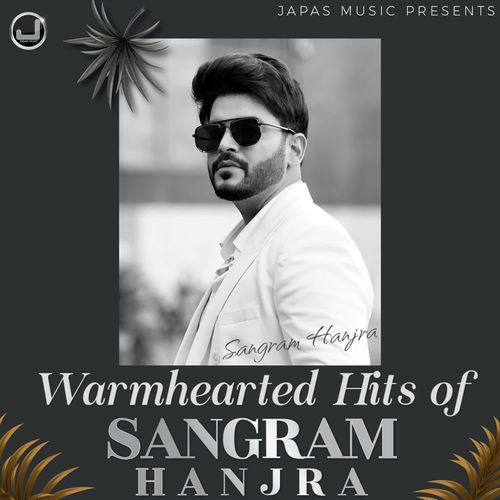 Warmhearted Hits of Sangram Hanjra