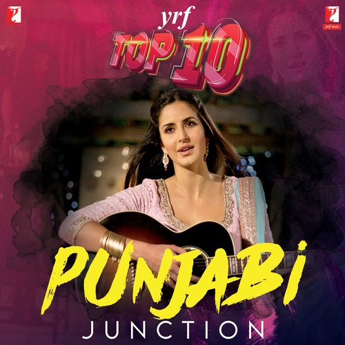YRF Top 10 - Punjabi Junction