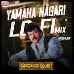 Yamaha Nagari - Lofi Mix (From "Choodalani Undi")