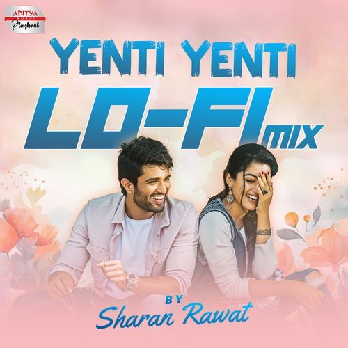 Yenti Yenti Lofi Mix (From "Geetha Govindam")