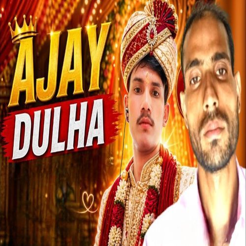 Ajay Dulha