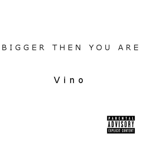 Bigger Then You Are