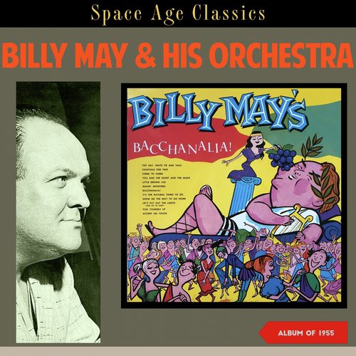 Billy May's Bacchanalia! (Album of 1955)