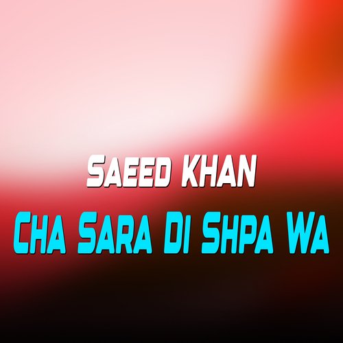 Cha Sara Di Shpa Wa