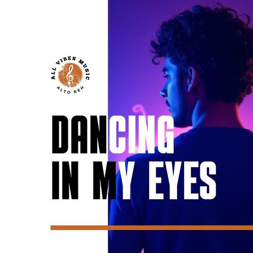 Dancing in My Eyes