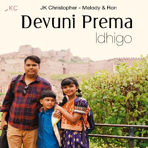 Devuni Prema Idhigo (feat. Melody & Ron)