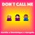 Don't Call Me