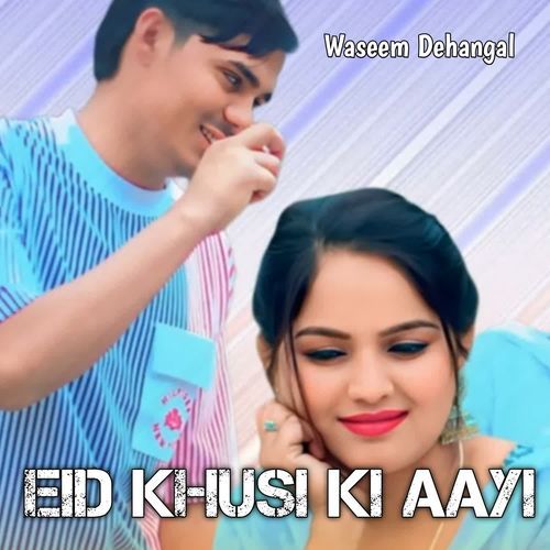 Eid Khusi Ki Aayi
