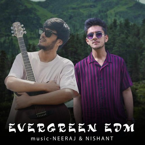 Evergreen EDM