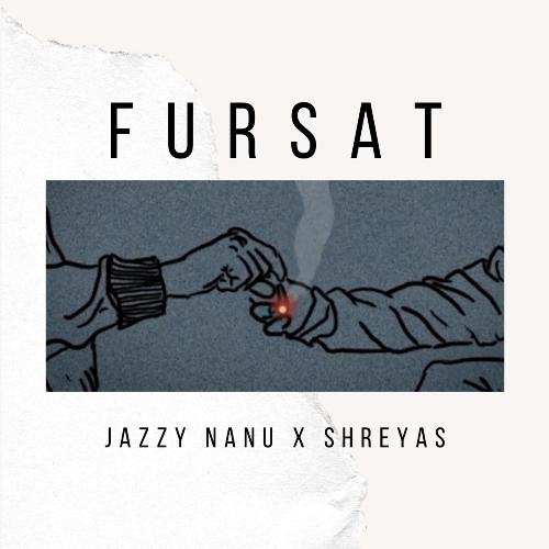 Fursat (feat. Shreyas)