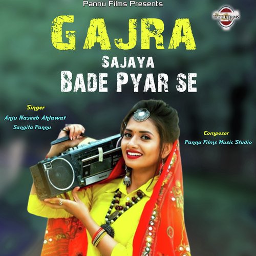 Gajra Sajaya Bade Pyar Se