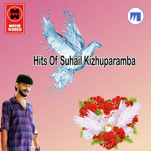 Hits Of Suhail Keezhumparambu