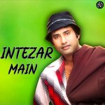 Intezar Main