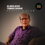 Ki Jadu Ache Tomar Chokhe