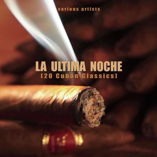 La Ultima Noche (20 Cuban Classics)