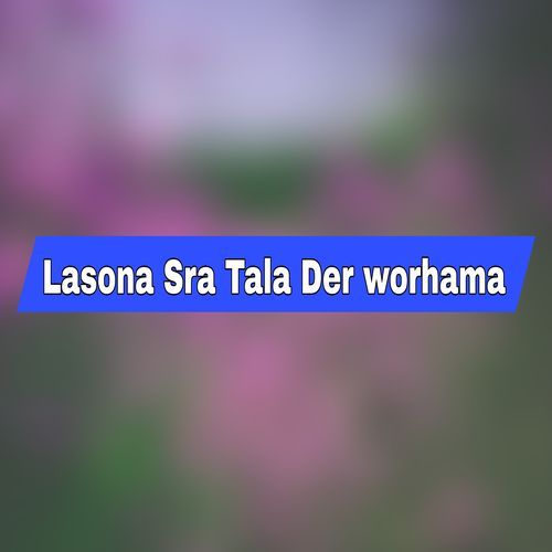 Lasona Sra Tala Der worhama