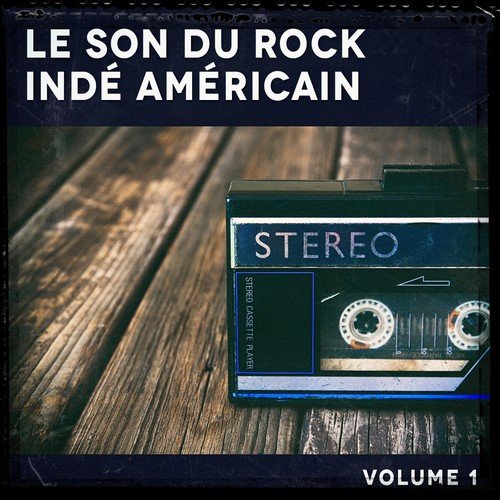 Le son du rock indé américain, Vol. 1