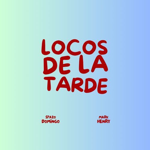 Locos De La Tarde