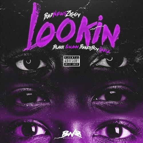 Lookin' (feat. Blakk $wann & Bakerboy Reese) cover art