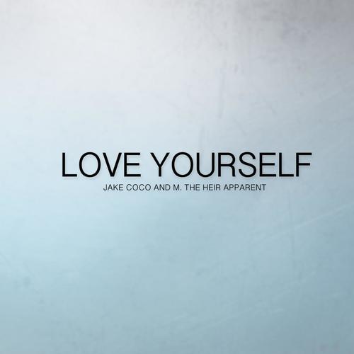 Love Yourself (Acoustic) [feat. M the Heir Apparent]_poster_image