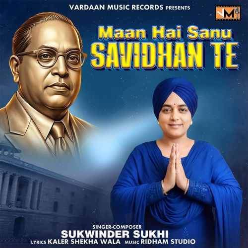 Maan Hai Sanu Savidhan Te