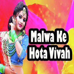 Malwa Ke Hota Vivah-HjhaeiMJbUU