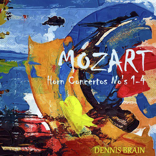 Mozart: Horn Concertos No. 1 - 4