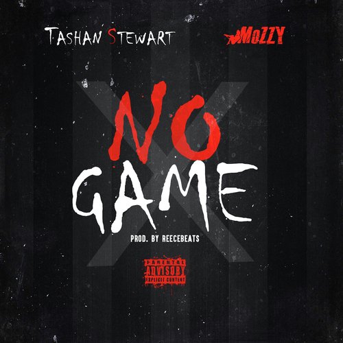 No Game (feat. Mozzy)