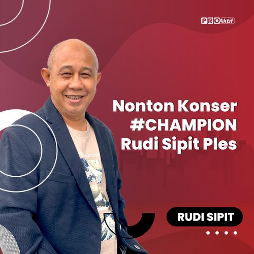 Nonton Konser #CHAMPION Rudi Sipit Ples cover art