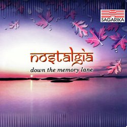 Nostalgia- Down The Memory Lane