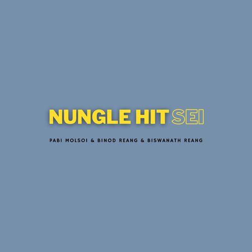 Nungle Hit Sei